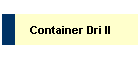 Container Dri II